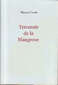Livrenpoche : Traversée de la Mangrove - Maryse Condé - Livre