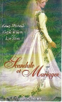 Scandale et mariages - Kasey Michaels, Gayle Wilson, Lyn Stone - Livre