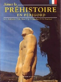 Livrenpoche : Aimer la Préhistoire en Périgord - J.-L. Aubarbier - Livre