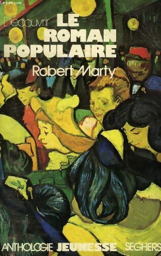 Découvrir le roman populaire - Robert Marty - Livre