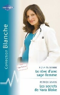 Livrenpoche : Le rêve d'une sage-femme / Les secrets de Nora Blake - Fiona McArthur, Patricia Davids - Livre