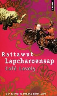 Livrenpoche : Café Lovely - Rattawut Lapcharoensap - Livre