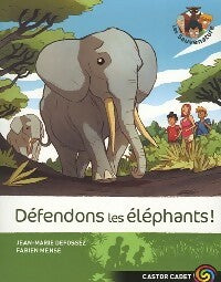 Livrenpoche : Les Sauvenature Tome VIII : Défendons les éléphants - Jean-Marie Defossez, Fabien Mense - Livre