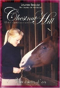Livrenpoche : Chestnut Hill Tome III : Un coeur d'or - Lauren Brooke - Livre