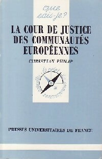 Livrenpoche : La cour de justice des communautés européennes - Christian Philip - Livre