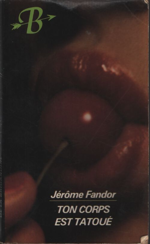 Ton corps est tatoué - Jérome Fandor - Livre