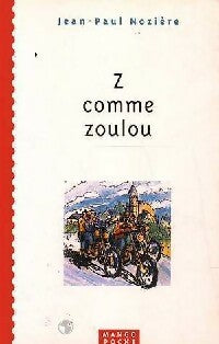 Livrenpoche : Z comme zoulou - Jean-Paul Nozière - Livre