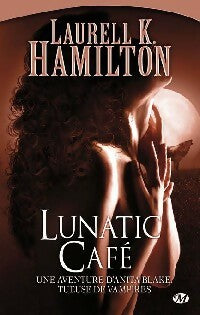 Livrenpoche : Lunatic Café - Laurell K. Hamilton - Livre
