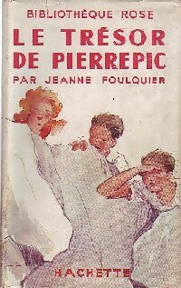 Le trésor de Pierrepic - Jeanne Foulquier - Livre