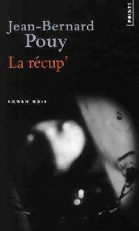 La récup'' - Jean-Bernard Pouy - Livre