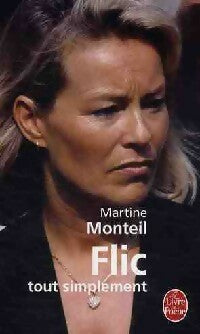 Livrenpoche : Flic, tout simplement - Martine Monteil - Livre
