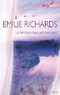 Livrenpoche : Le temps des promesses - Emilie Richards - Livre