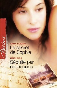 Livrenpoche : Le secret de Sophie / Séduite par une inconnue - Heidi Rice, Anne Cleary - Livre