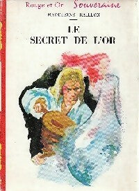 Livrenpoche : Le secret de l'or - Madeleine Raillon - Livre