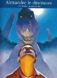 Livrenpoche : Alexandre, le dinosaure - Tor Seidler - Livre