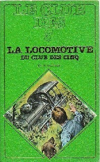 Livrenpoche : La locomotive du Club des Cinq - Enid Blyton - Livre