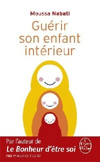 Livrenpoche : Guérir son enfant intérieur - Moussa Nabati - Livre