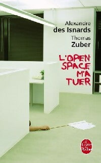 Livrenpoche : L'open space m'a tuer - Alexandre Des Isnards - Livre