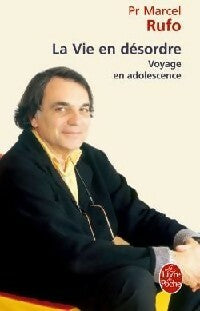 Livrenpoche : La vie en désordre - Marcel Rufo - Livre
