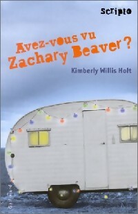 Livrenpoche : Avez-vous vu Zachary Beaver ? - Kimberly Willis Holt - Livre