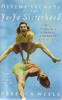 Livrenpoche : Divine secrets of the Ya-Ya Sisterhood - Rebecca Wells - Livre