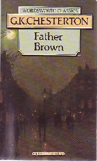 Father Brown - Gilbert Keith Chesterton -  Wordsworth classics - Livre