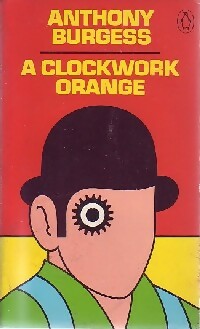 Livrenpoche : A clockwork orange - Anthony Burgess - Livre