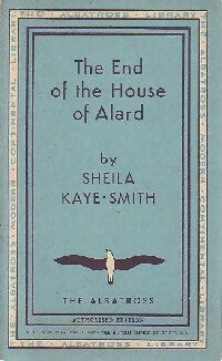 Livrenpoche : The end of the house of Alard - Sheila Kaye-Smith - Livre