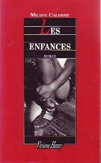 Livrenpoche : Les enfances - Michel Calonne - Livre