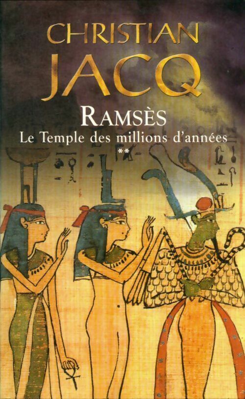 Livrenpoche : Ramsès Tome II : Le temple des millions d'années - Christian Jacq - Livre