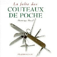 Livrenpoche : La folie des couteaux de poche - Dominique Pascal - Livre