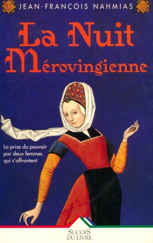 La nuit mérovingienne - Jean-François Nahmias - Livre