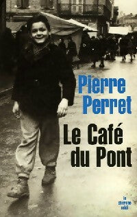 Livrenpoche : Le café du pont - Pierre Perret - Livre