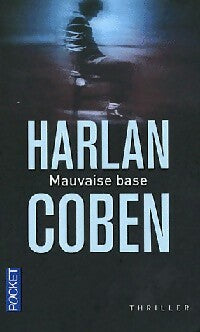 Livrenpoche : Mauvaise base - Harlan Coben - Livre