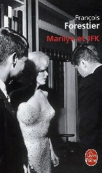 Livrenpoche : Marilyn et JFK - François Forestier - Livre
