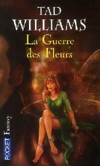 Livrenpoche : La guerre des fleurs - Tad Williams - Livre