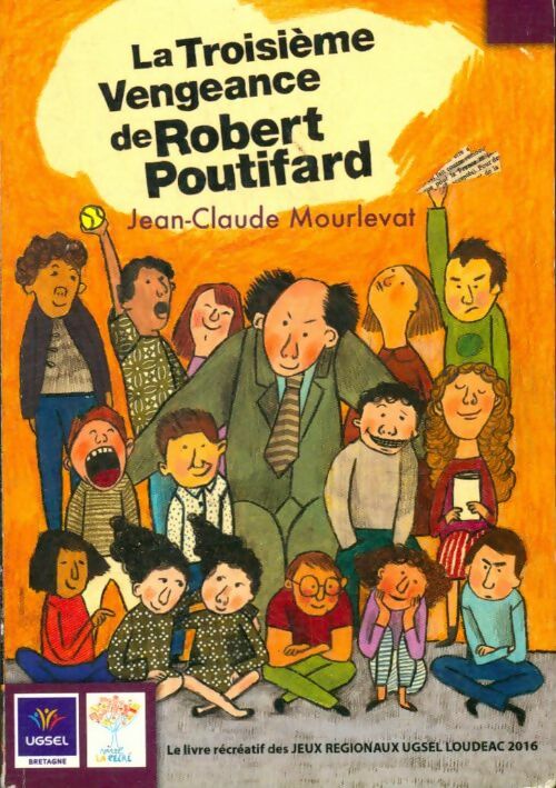 Livrenpoche : La troisième vengeance de Robert Poutifard - Jean-Claude Mourlevat - Livre
