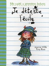 Livrenpoche : Je déteste l'école - Jeanne Willis - Livre