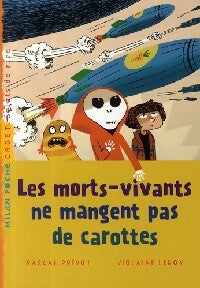Livrenpoche : Les morts vivants ne mangent pas de carottes - Pascal Prévost - Livre