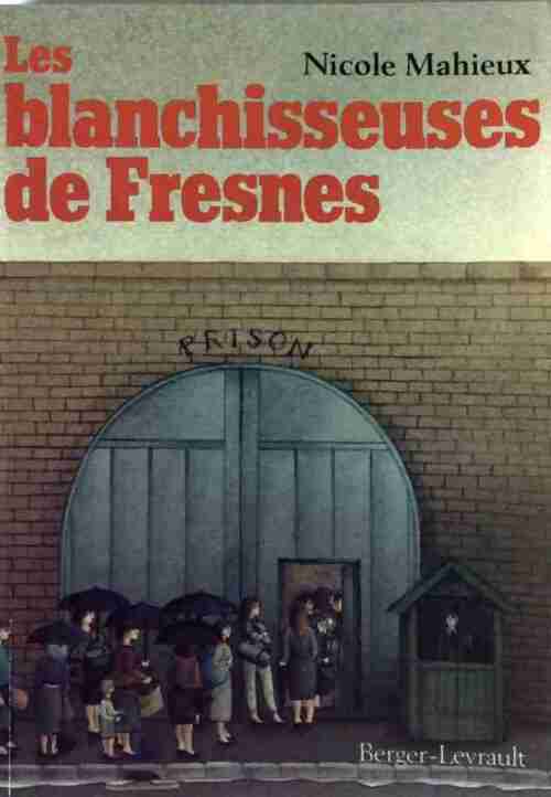 Livrenpoche : Les blanchisseuses de Fresnes - Nicolas Mahieux - Livre