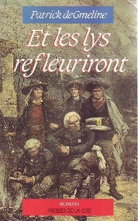 Livrenpoche : Et les lys refleuriront - Patrick De Gmeline - Livre