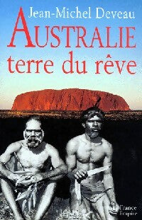 Livrenpoche : Australie, terre de rêve - J.-M. Deveau - Livre