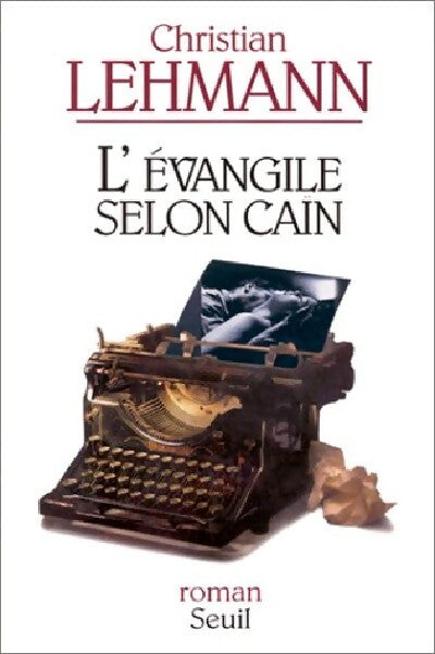 Livrenpoche : L'Evangile selon Caïn - Christian Lehmann - Livre