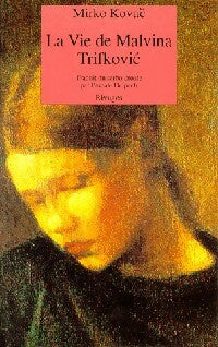 Livrenpoche : La vie de Malvina Trifkovic - Mirko Kovac - Livre
