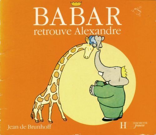 Babar retrouve Alexandre - Laurent De Brunhoff - Livre