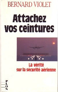 Livrenpoche : Attachez vos ceintures - Bernard Violet - Livre