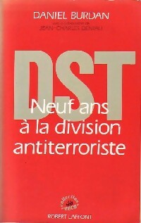 Livrenpoche : DST. Neuf ans à la division antiterroriste - Daniel Burdan - Livre