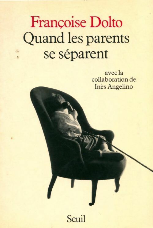 Livrenpoche : Quand les parents se séparent - Françoise Dolto - Livre