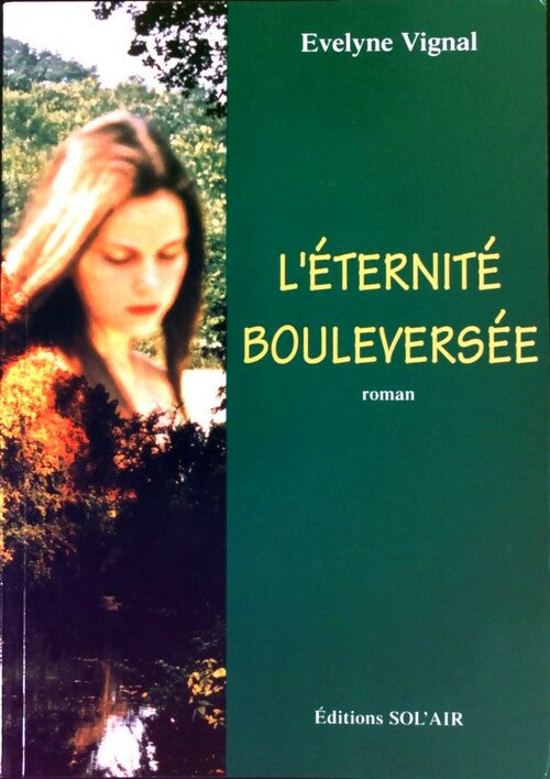 Livrenpoche : L'éternité bouleversée - Evelyne Vignal - Livre