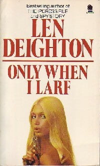 Only when I larf - Len Deighton -  Sphere Books - Livre